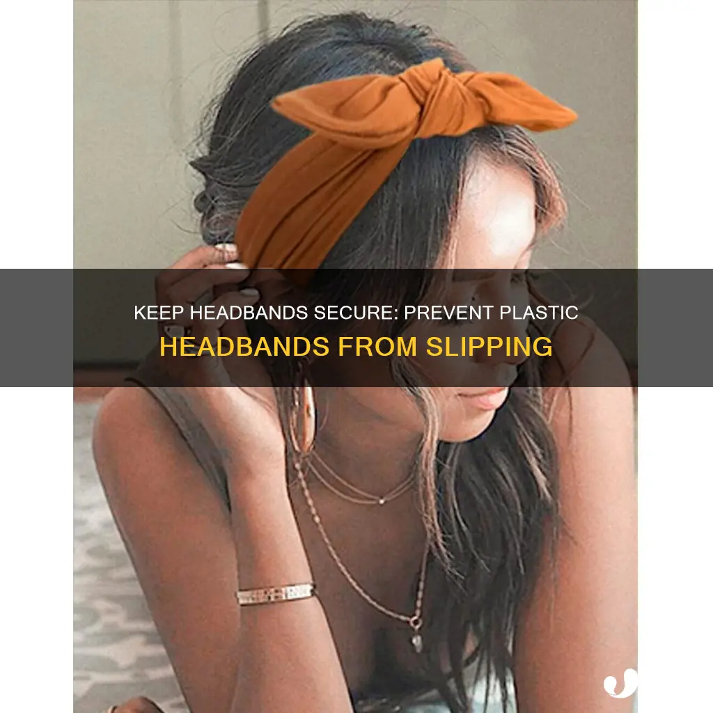 how to keep plastic headbands from slipping