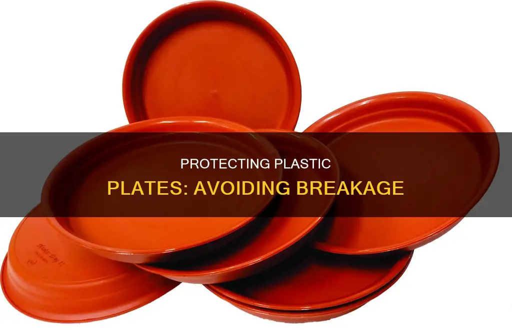 how to keep plastic plate from breaking