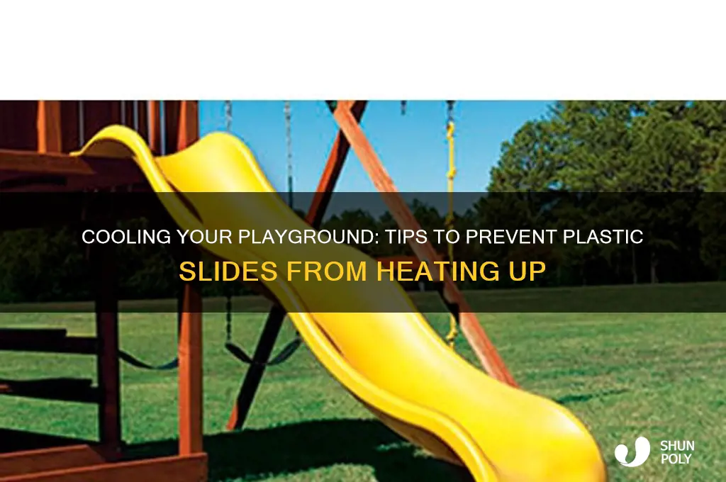 how to keep plastic slide from getting hot