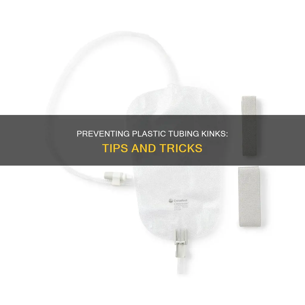 how to keep plastic tubing from kinking