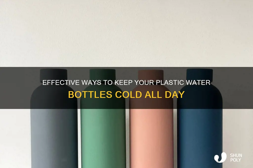 how to keep plastic water bottles cold