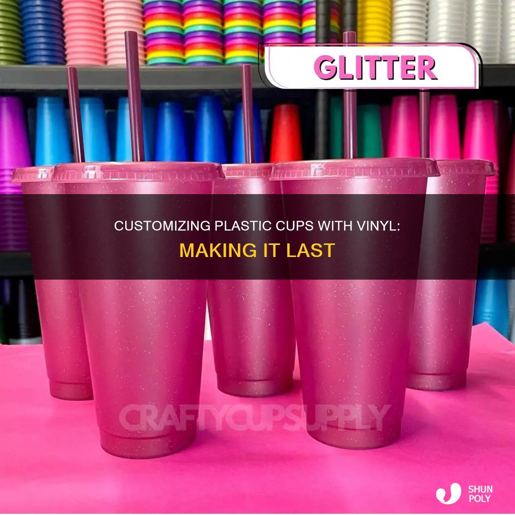 how to keep vinyl on plastic cups