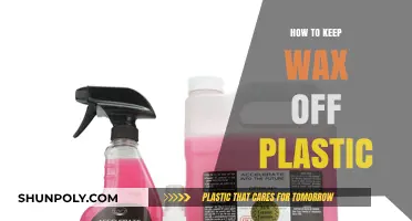 Wax and Plastic: Avoiding a Sticky Situation
