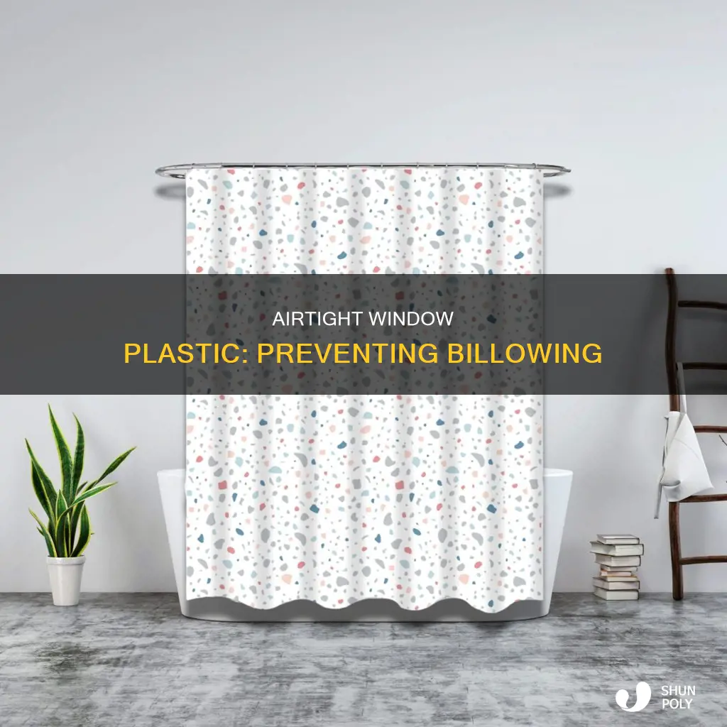 how to keep window plastic from billowing
