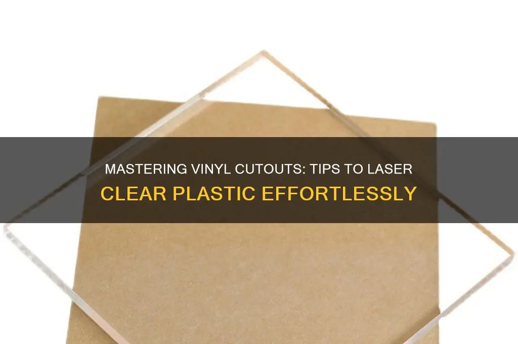how to laater clear plastic for vilyn cut out