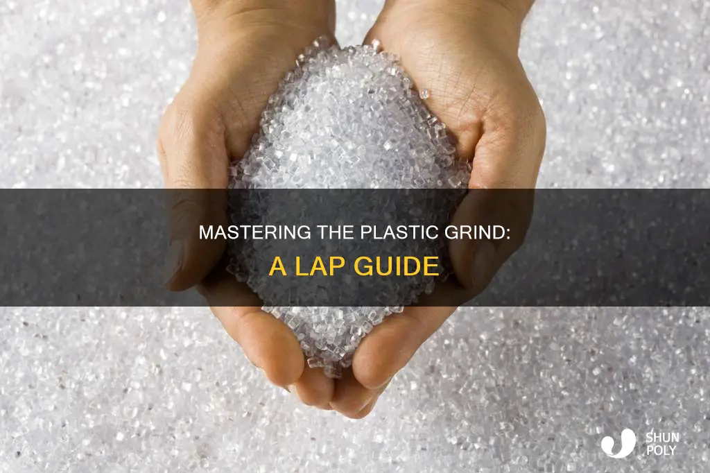how to lap plastic grind help