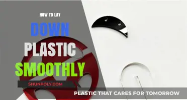 Laying Plastic Smoothly: Tips and Tricks