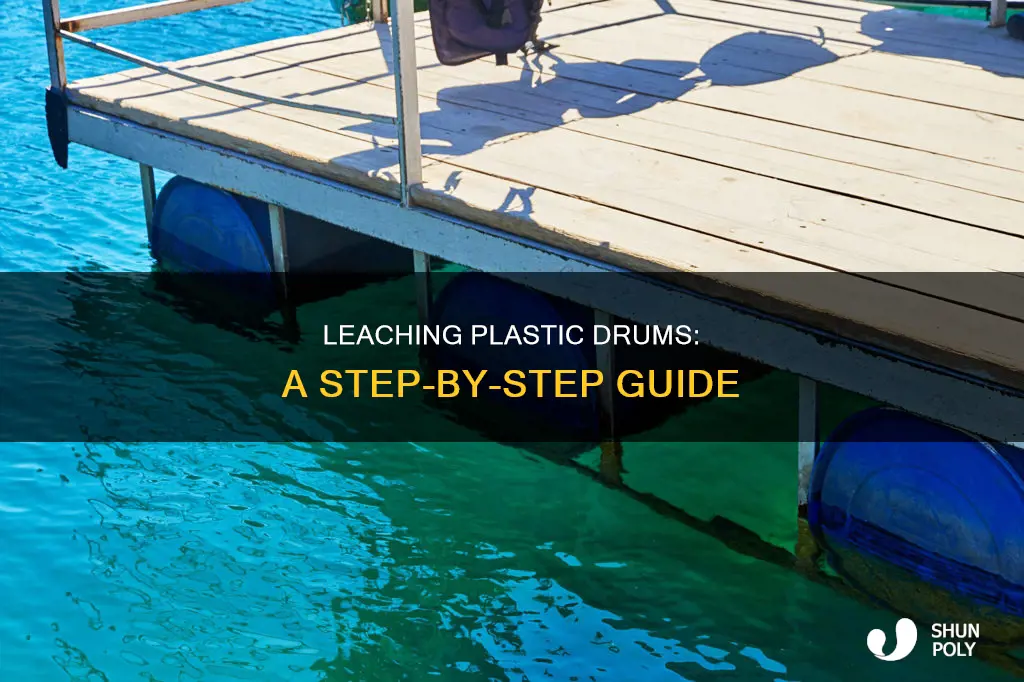 how to leach a plastic drum