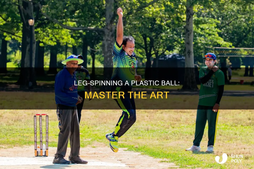how to leg spin a plastic ball