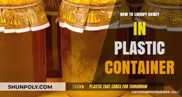 Easy Ways to Liquify Honey in a Plastic Container