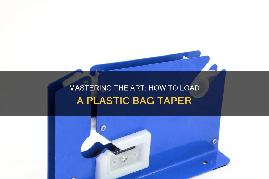 how to load a plastic bag taper
