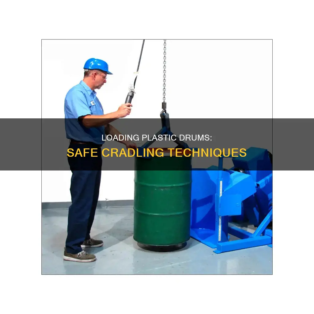 how to load plastic drum cradle