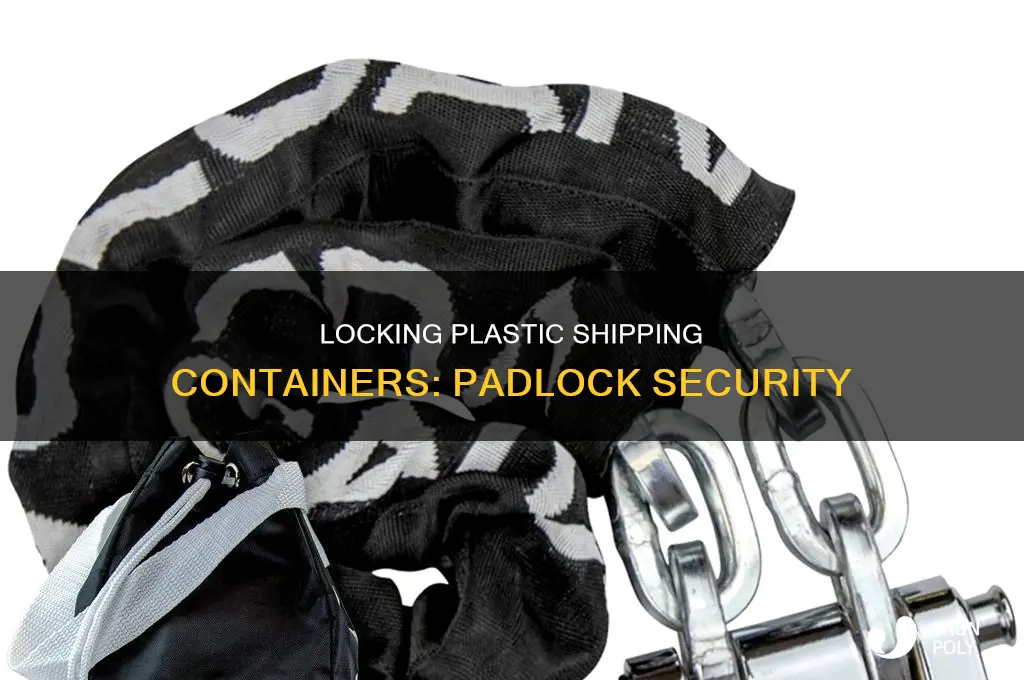 how to lock plastic shipping container with padlock