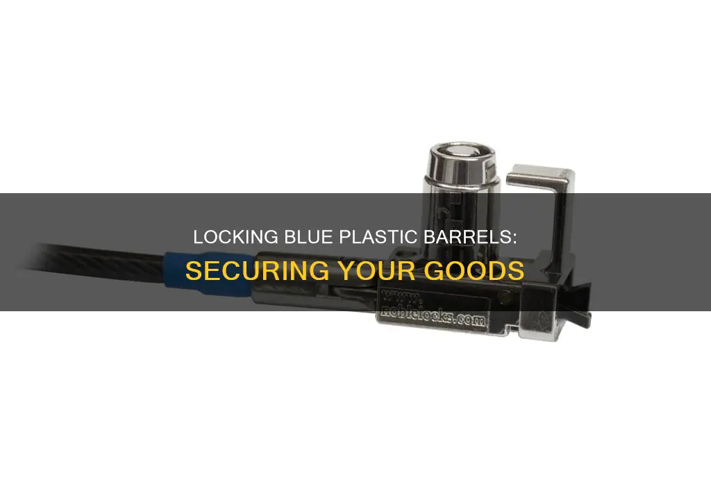 how to lock the blue plastics barrell
