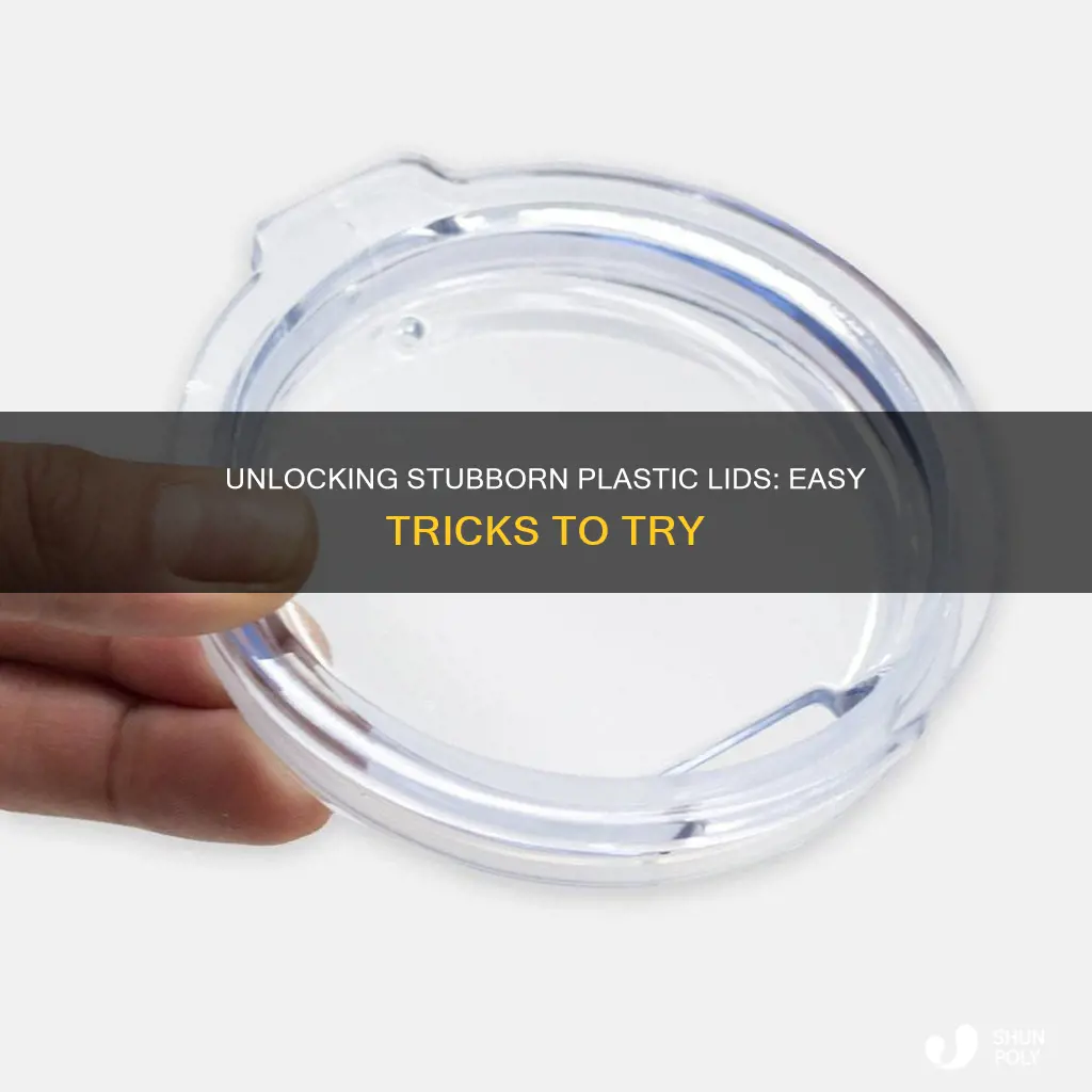 how to loosen a plastic lid