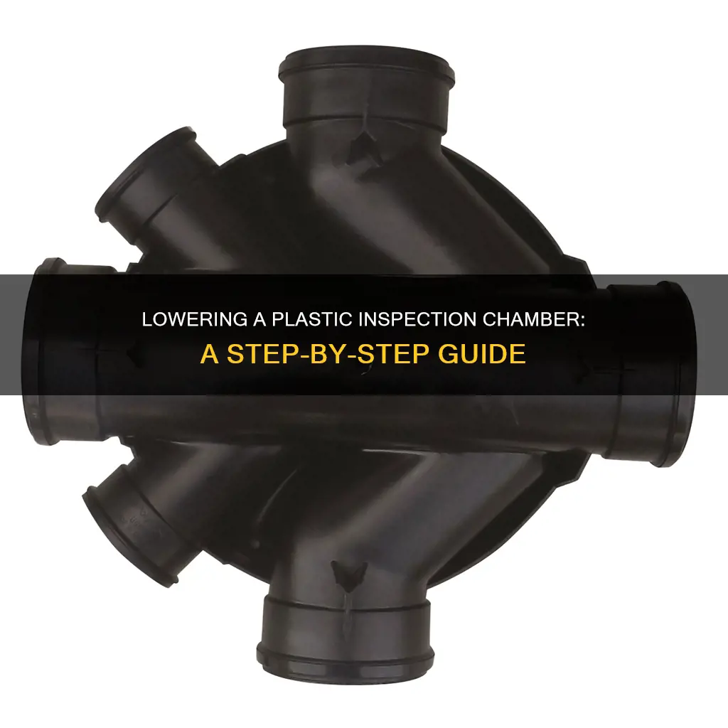 how to lower a plastic inspection chamber