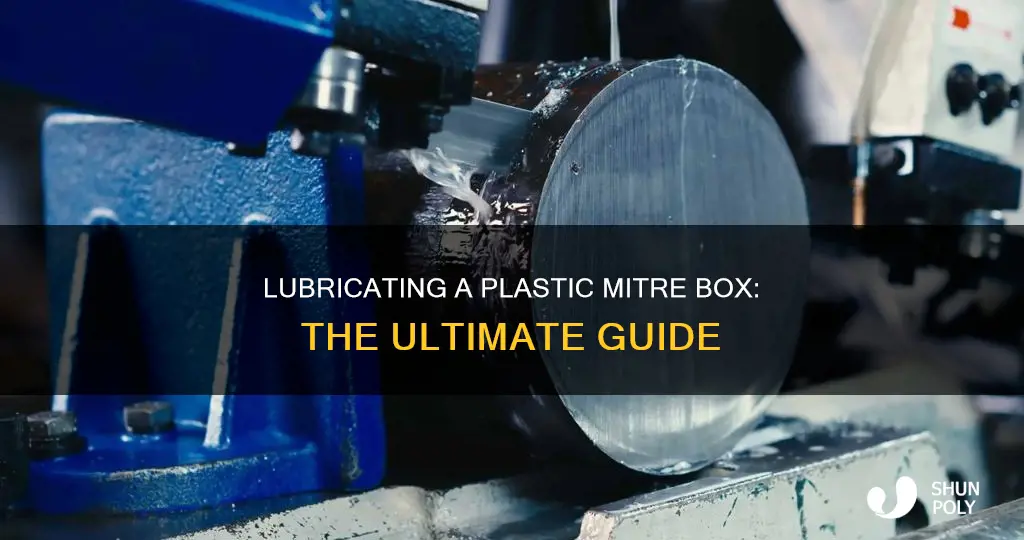 how to lubricate plastic mitre box