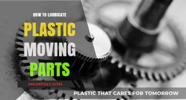 Lubricating Plastic Moving Parts: A Step-by-Step Guide