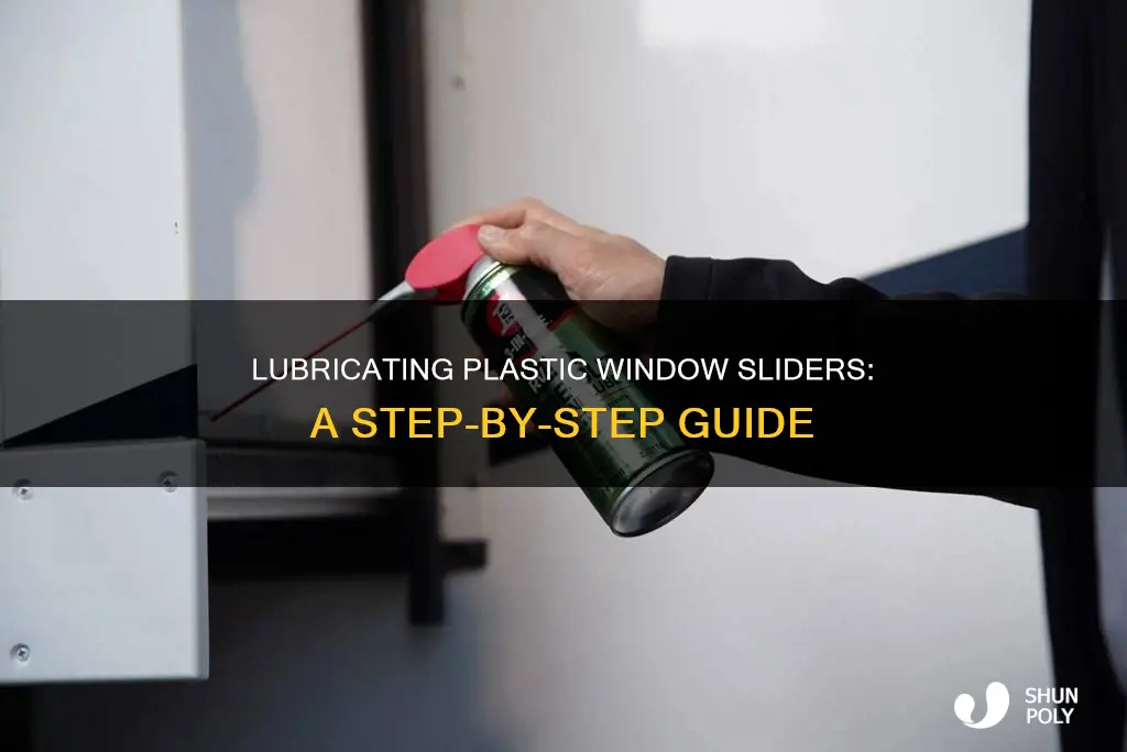 how to lubricate sliders on plastic windows