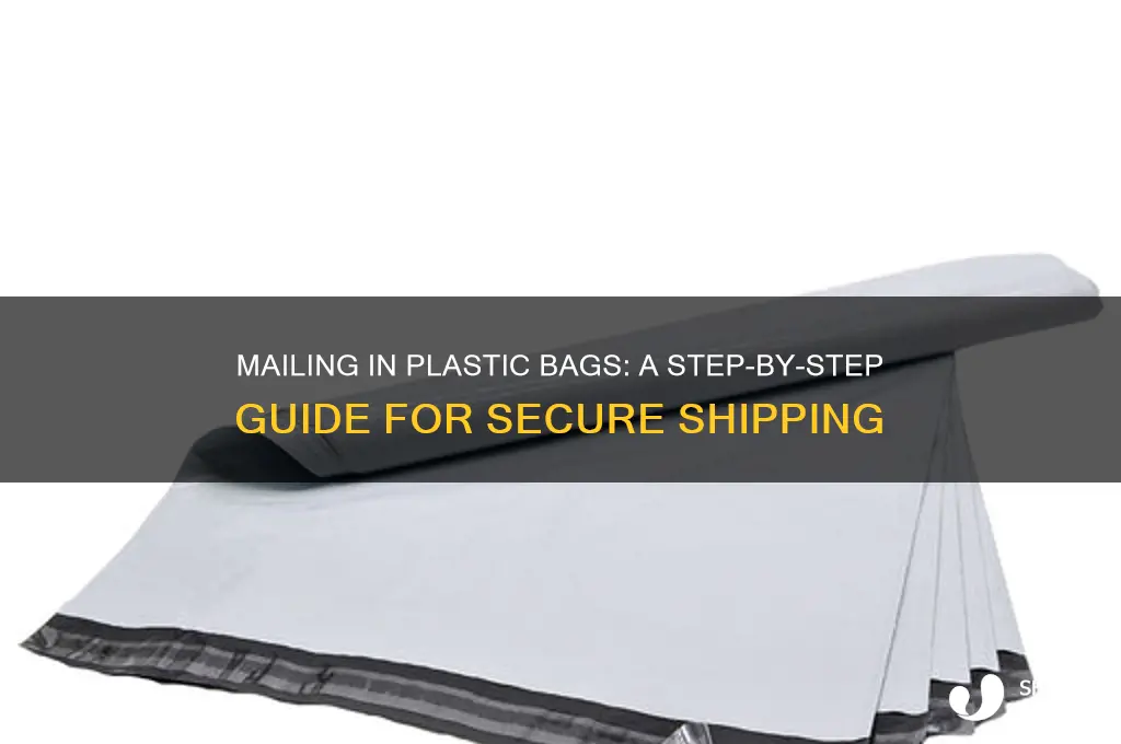 how to mail item in plastic bag