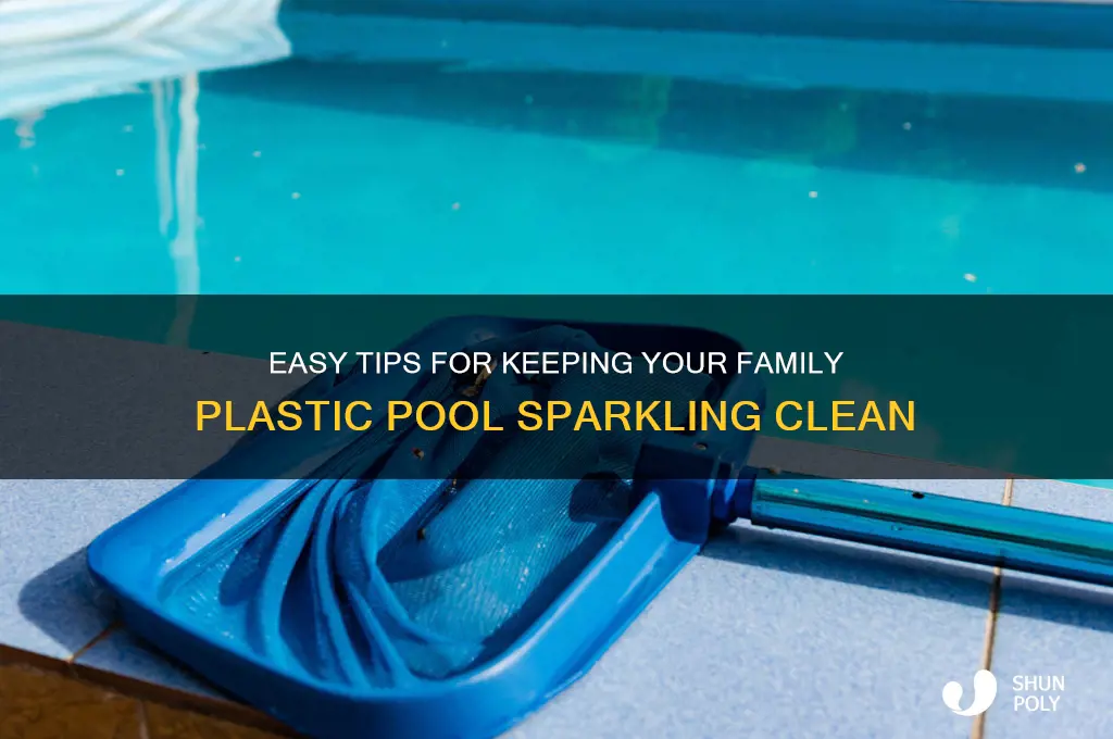 how to maintain a clean family plastic pool