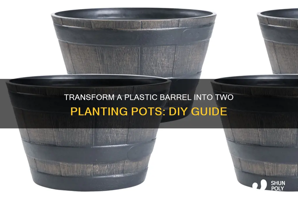 how to mak a plastic barrel into two planting pots