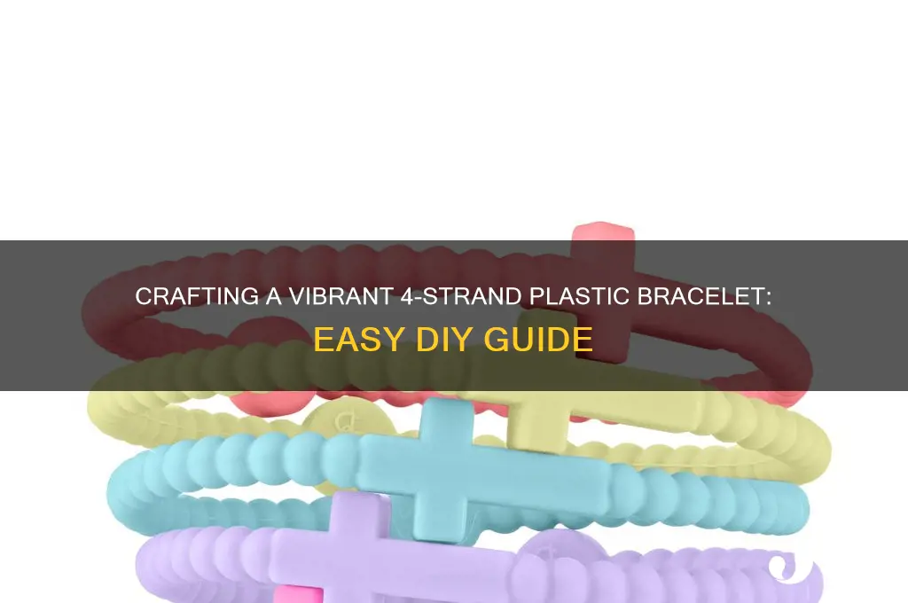 how to make a 4 strand plastic bracelet