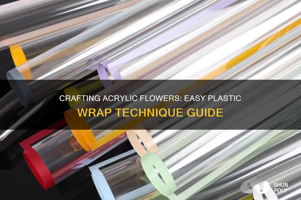how to make a acrylic flower with plastic wrap