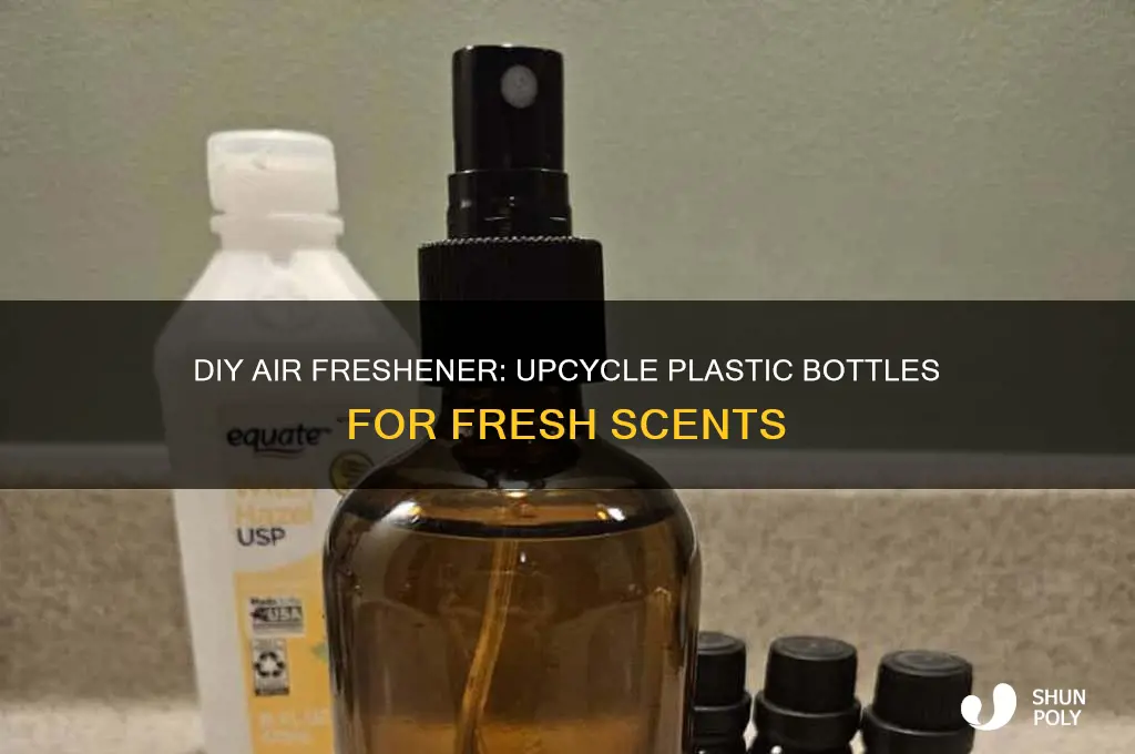 how to make a air freshener with a plastic bottle