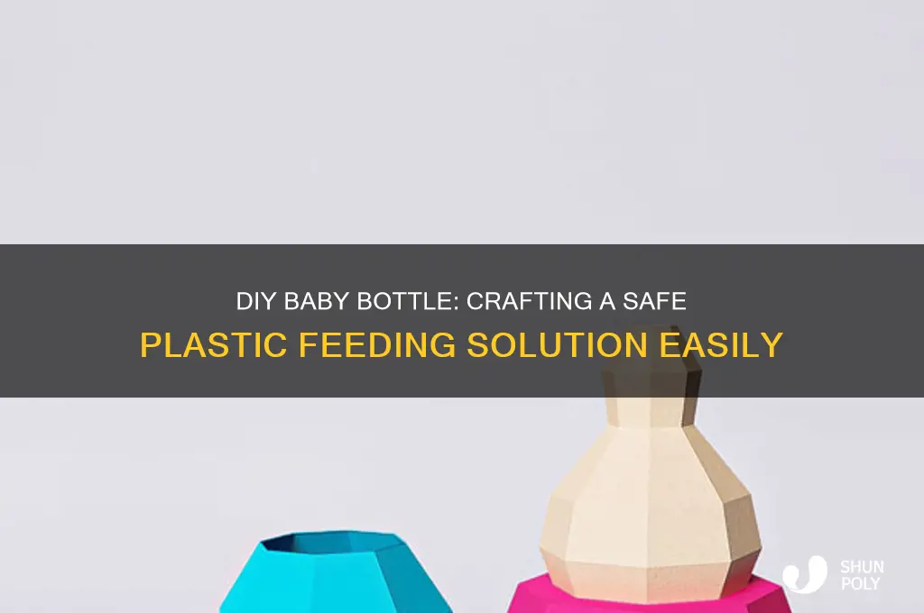 how to make a baby bottle out of plastic