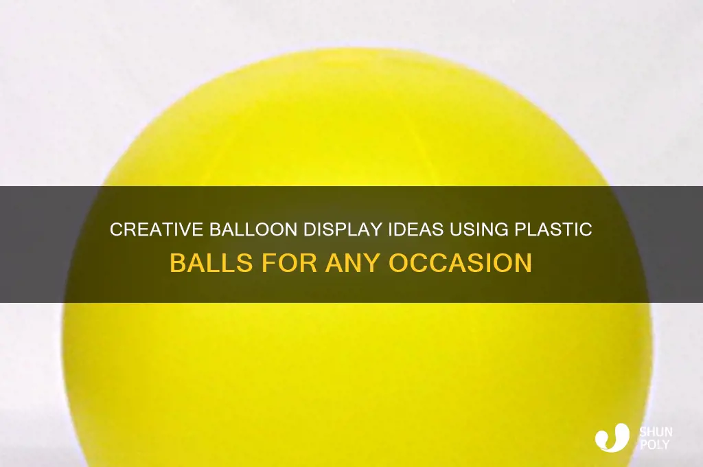 how to make a balloon display with plastic balls