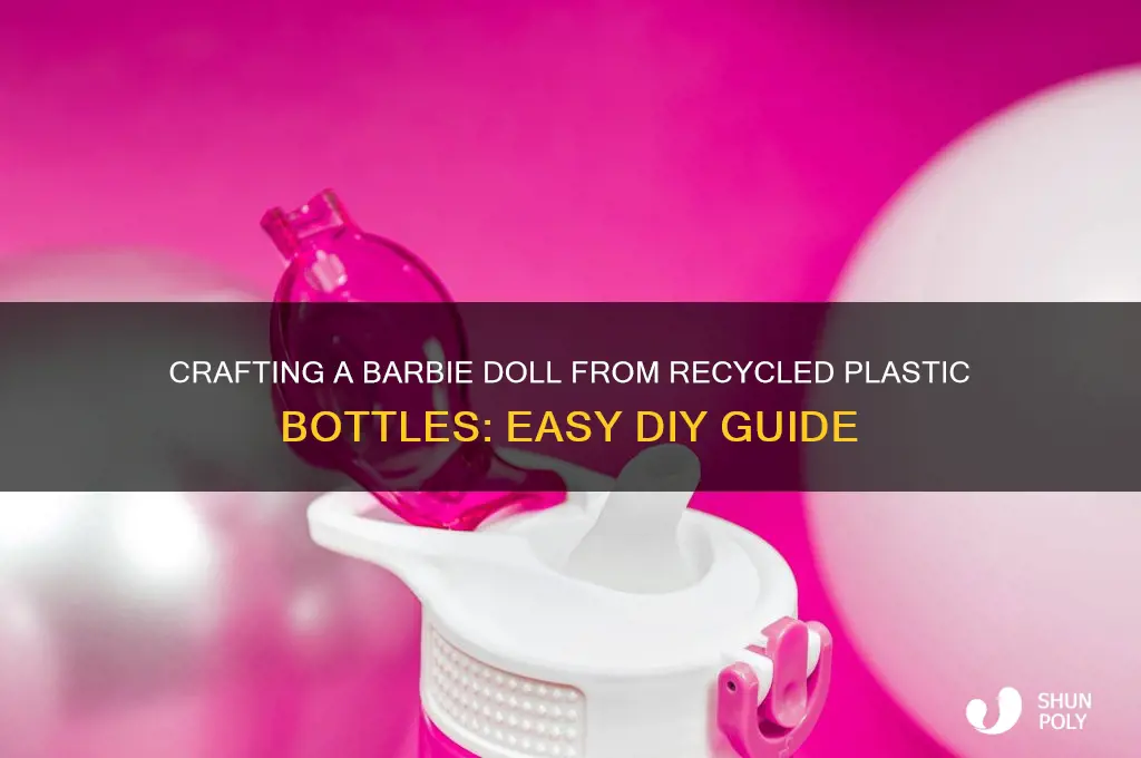 how to make a barbie doll with plastic bottle