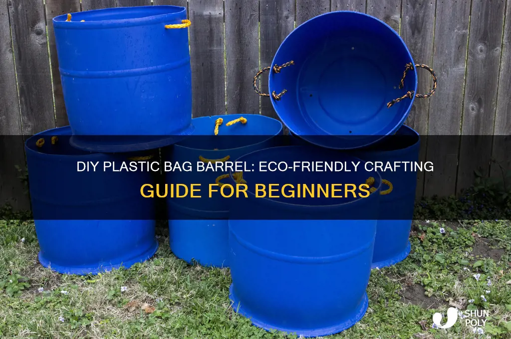 how to make a barrel with plastic bags