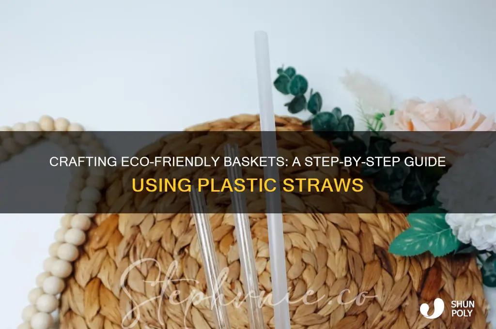 how to make a basket out of plastic straws