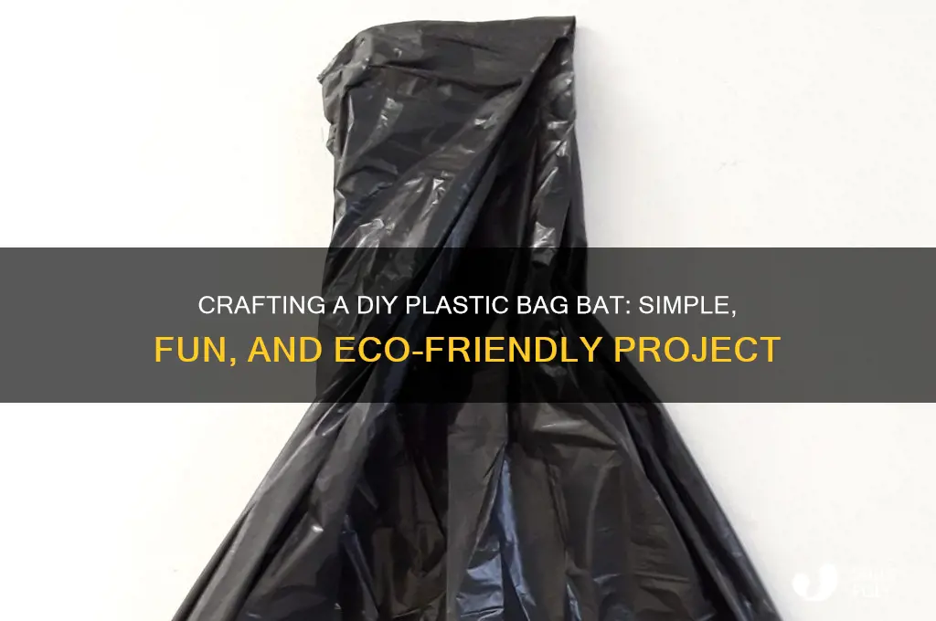 how to make a bat out of a plastic bag