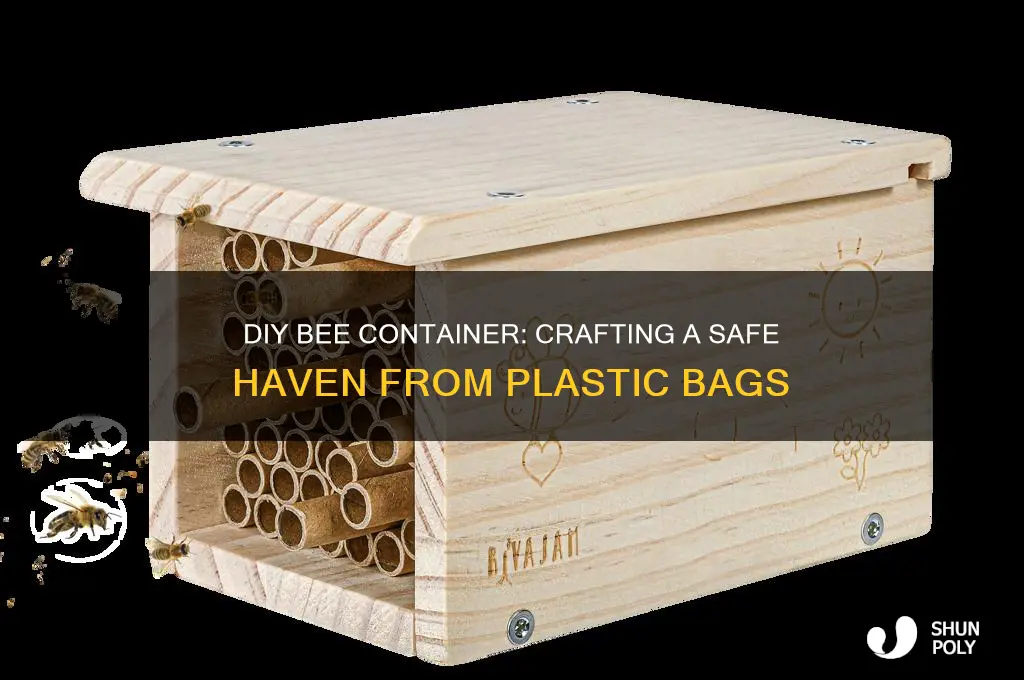 how to make a bee container from a plastic bag