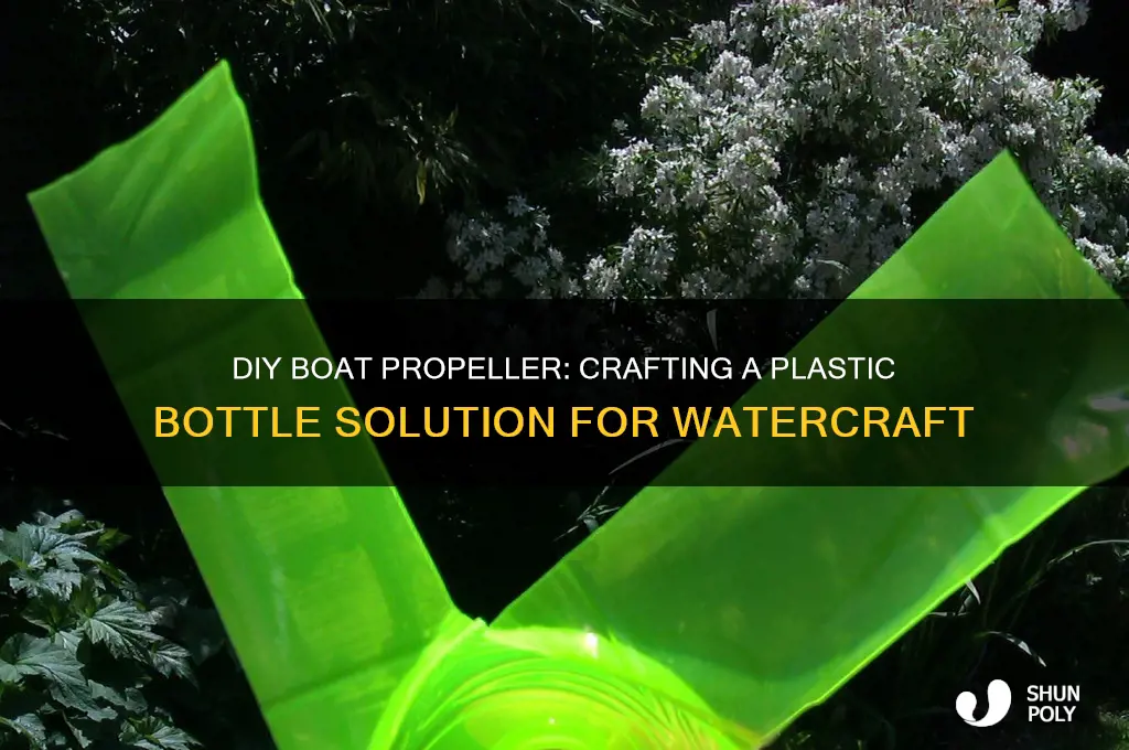 how to make a boat propeller from a plastic bottle