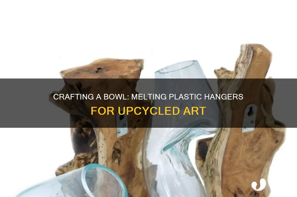 how to make a bowl out of melted plastic hangers