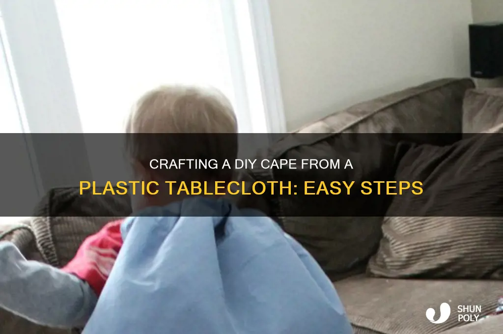 how to make a cape from a plastic tablecloth