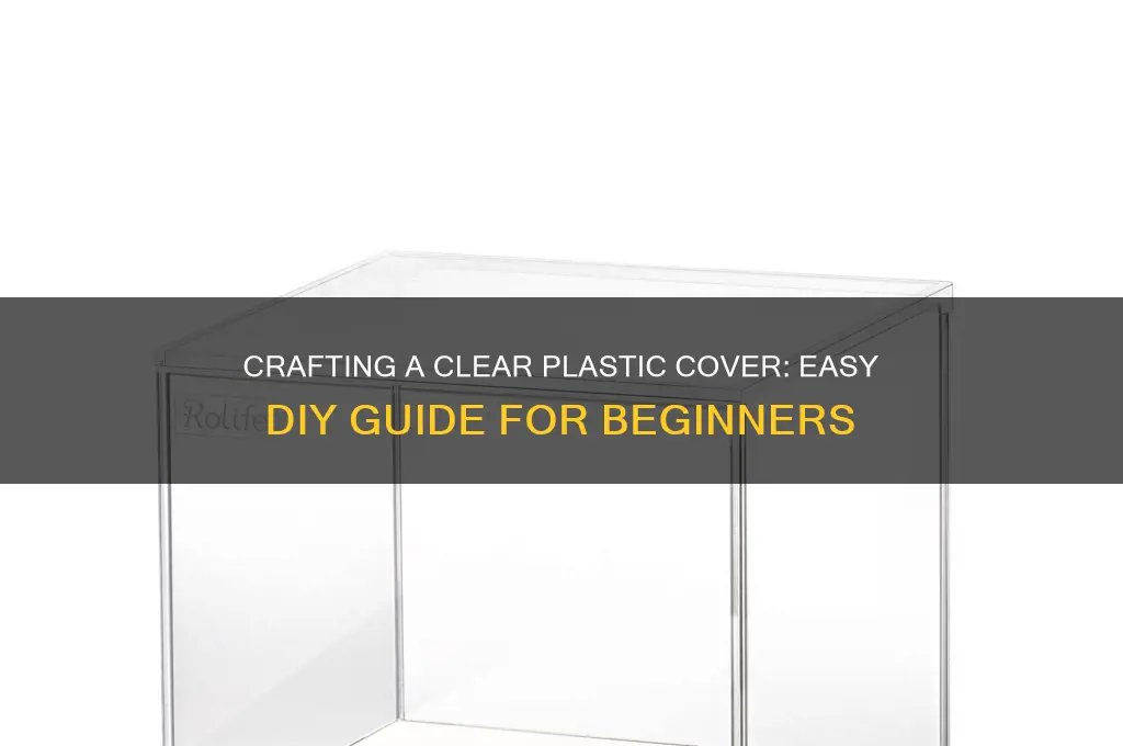 how to make a clear plastic cover