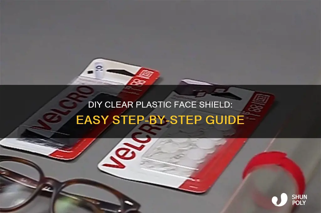 how to make a clear plastic face shield