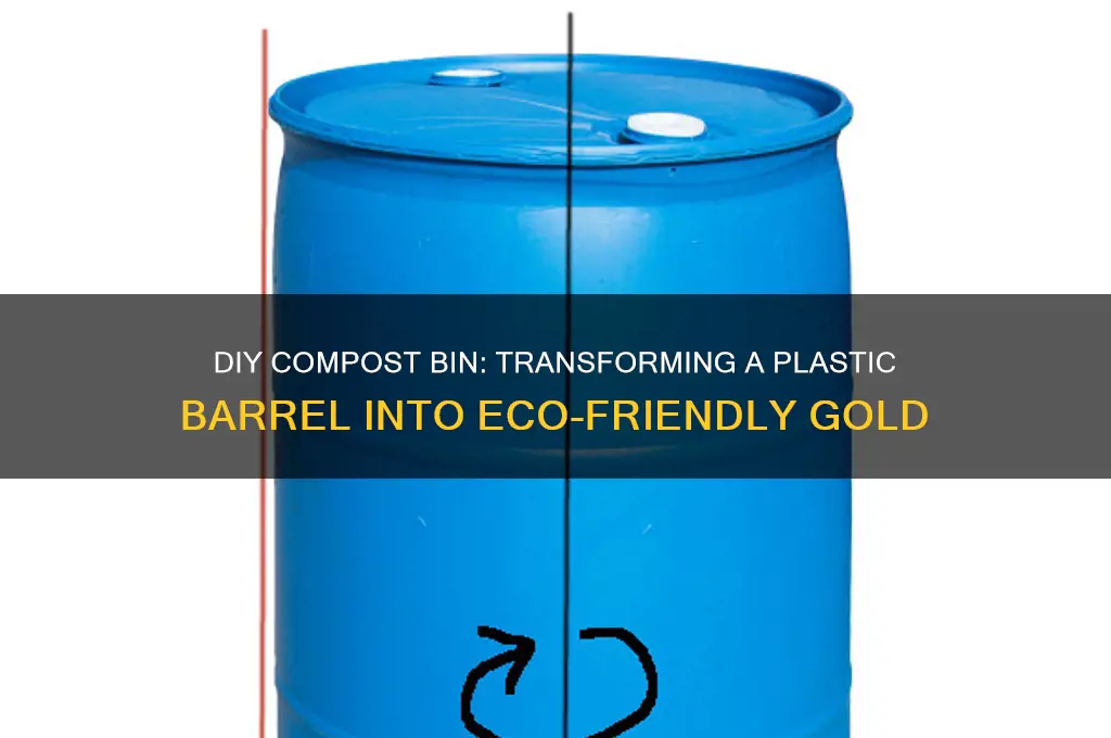 how to make a compost bin from a plastic barrel