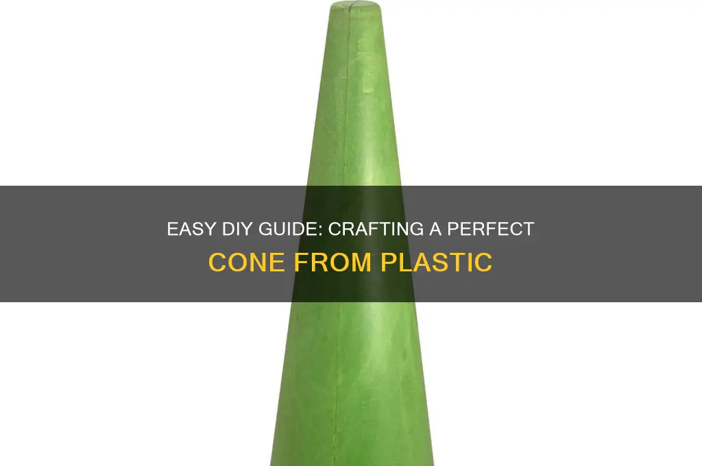 how to make a cone from plastic