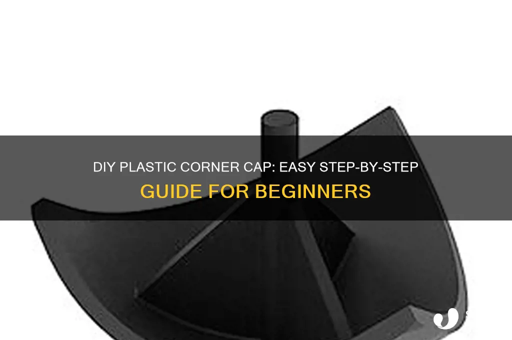 how to make a corner cap out of plastic