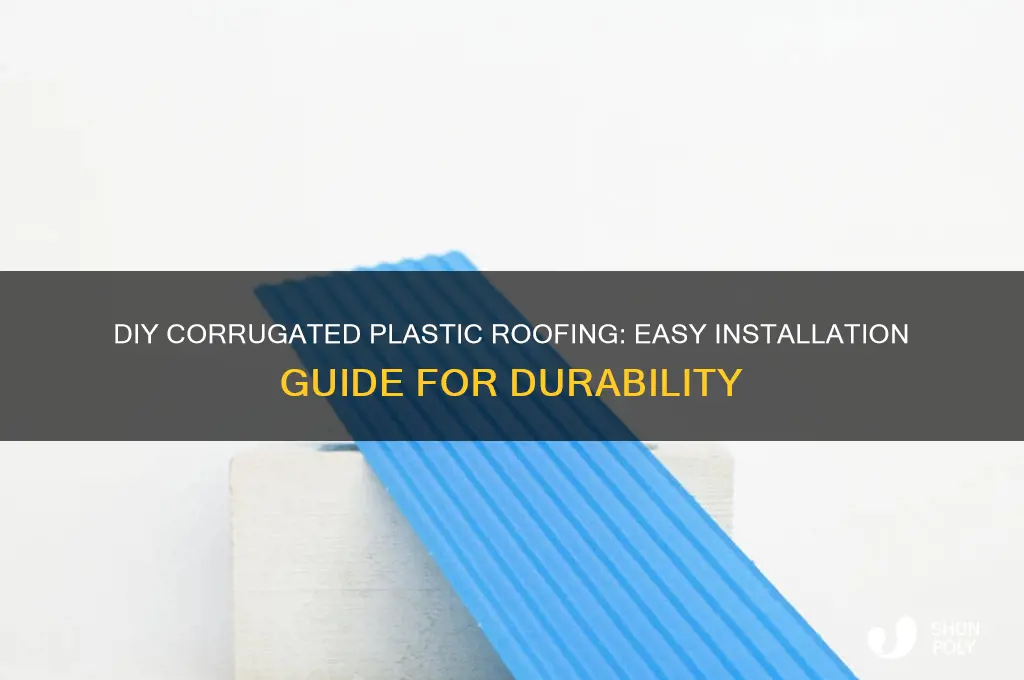 how to make a corrugated plastic roof