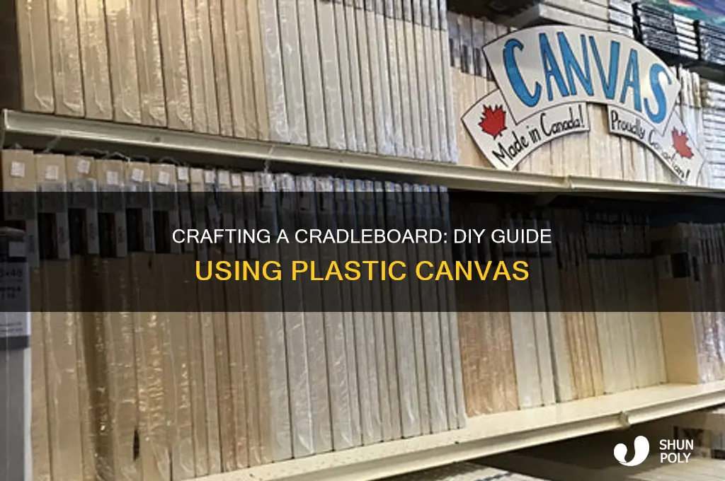 how to make a cradleboard with plastic cabvas