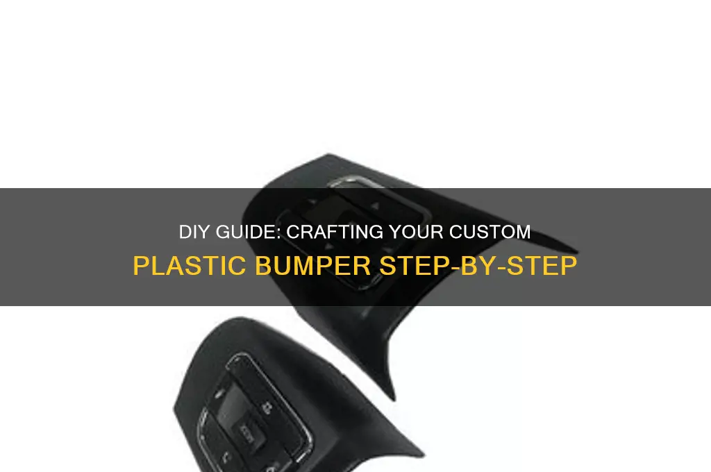 how to make a custom plastic bumper