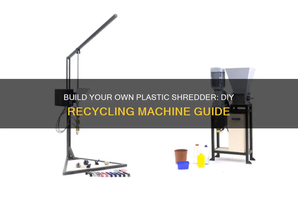 how to make a diy plastic shredder