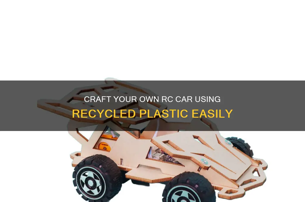 how to make a diy rc car from plastic