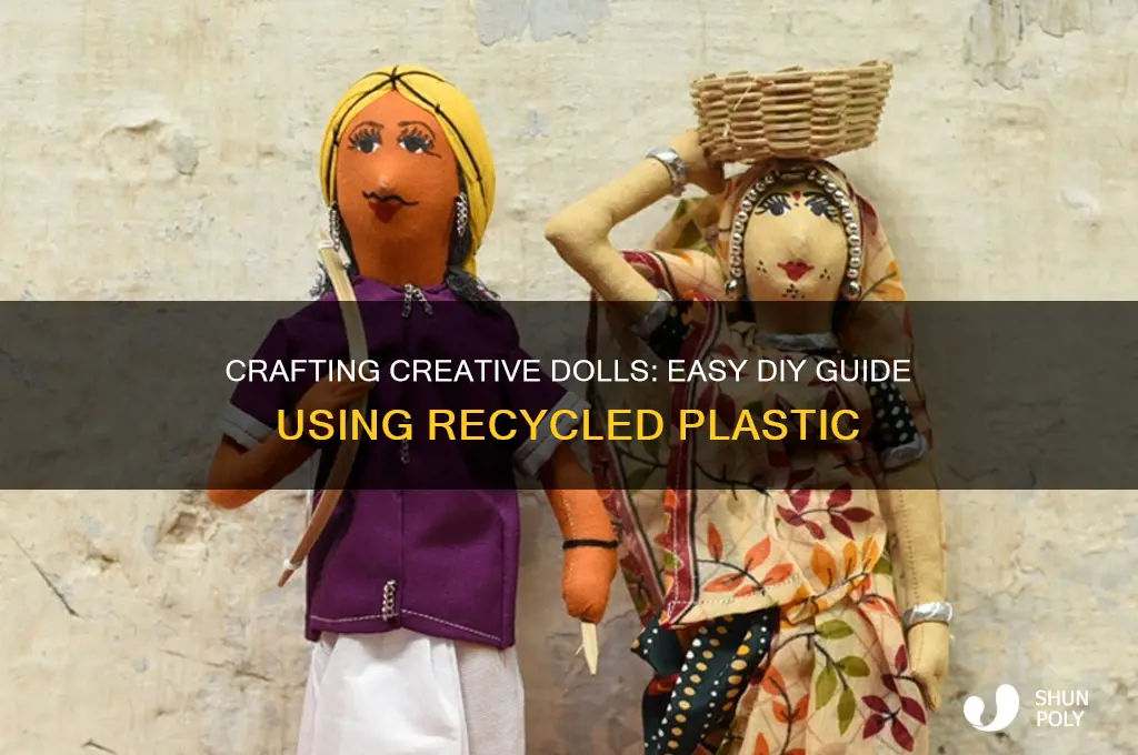how to make a doll out of plastic